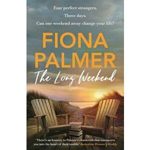 The Long Weekend, Paperback - Fiona Palmer imagine