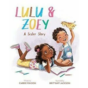 Lulu and Zoey. A Sister Story, Hardback - Brittany Jackson imagine