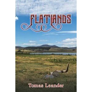 FLATLANDS, Paperback - TOMAS LEANDER imagine