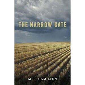 The Narrow Gate, Paperback - M. R. Hamilton imagine