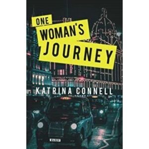One Woman's Journey, Paperback - Katrina Connell imagine