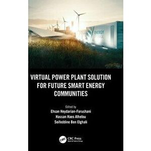 Virtual Power Plant Solution for Future Smart Energy Communities, Hardback - *** imagine