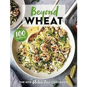 Beyond Wheat. The New Gluten-Free Cookbook, Hardback - The Coastal Kitchen imagine