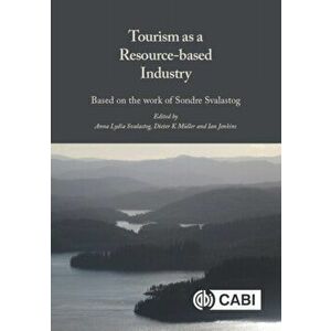 Tourism as a Resource-Based Industry. Based on the Work of Sondre Svalastog, Hardback - *** imagine