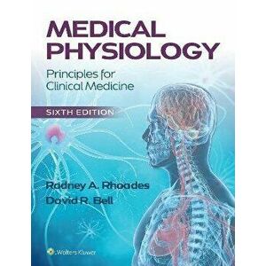 Medical Physiology. Principles for Clinical Medicine, 6 ed, Paperback - David R. Bell imagine