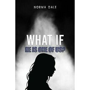 What if He Is One of Us?, Hardback - Norma Dale imagine