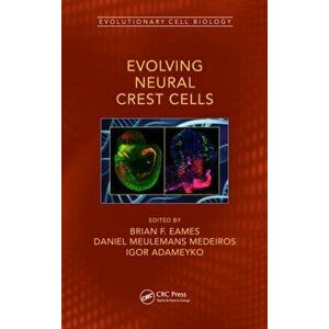 Evolving Neural Crest Cells, Paperback - *** imagine