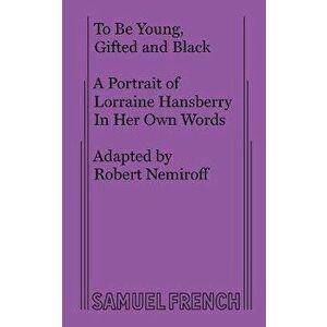 To Be Young, Gifted and Black, Paperback - Lorraine Hansberry imagine