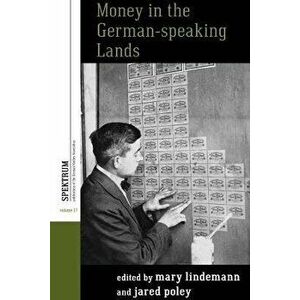 Money in the German-speaking Lands, Paperback - *** imagine