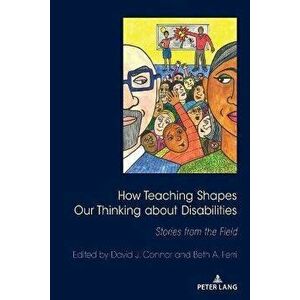 How Teaching Shapes Our Thinking About Disabilities. Stories from the Field, New ed, Paperback - *** imagine