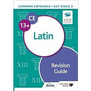 Common Entrance 13+ Latin Revision Guide, Paperback - N. R. R. Oulton imagine