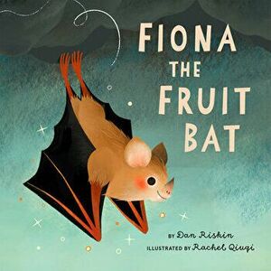 Fiona the Fruit Bat, Hardback - Dan Riskin imagine