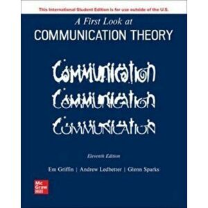 ISE A First Look at Communication Theory. 11 ed, Paperback - Glenn Sparks imagine