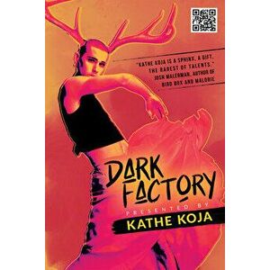 Dark Factory, Paperback - Kathe Koja imagine