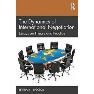 The Dynamics of International Negotiation. Essays on Theory and Practice, Paperback - *** imagine