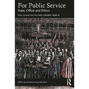 For Public Service. State, Office and Ethics, Paperback - Thomas Lopdrup-Hjorth imagine