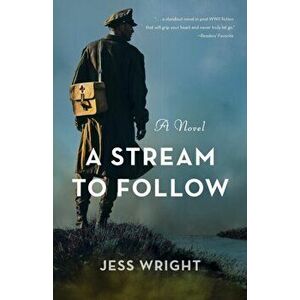 A Stream to Follow. A Novel, Paperback - Jess Wright imagine