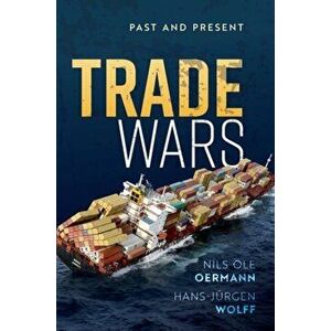 Trade Wars. Past and Present, Hardback - *** imagine