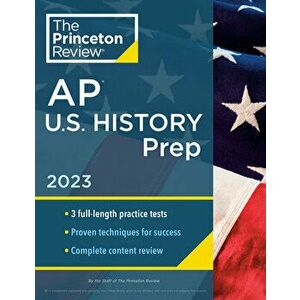 Princeton Review AP U.S. History Prep, 2023. 3 Practice Tests + Complete Content Review + Strategies & Techniques, Paperback - Princeton Review imagine