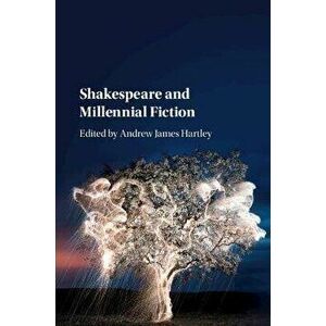 Shakespeare and Millennial Fiction, Paperback - *** imagine