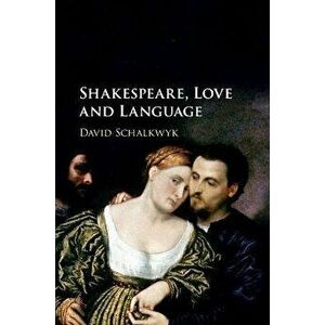 Shakespeare, Love and Language, Paperback - *** imagine