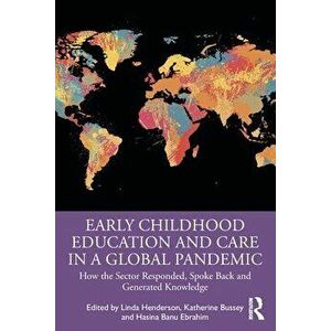 Early Childhood Education and Care in a Global Pandemic. How the Sector Responded, Spoke Back and Generated Knowledge, Paperback - *** imagine