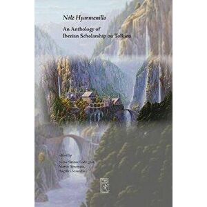 Nole Hyarmenillo. An Anthology of Iberian Scholarship on Tolkien, Paperback - *** imagine