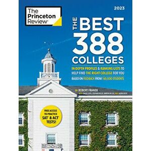 The Best 388 Colleges, 2023. In-Depth Profiles & Ranking Lists to Help Find the Right College For You, Paperback - Princeton Review imagine