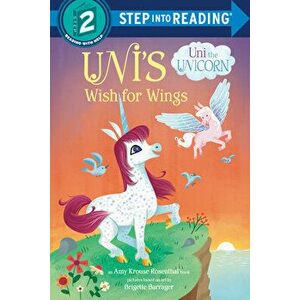 Uni's Wish for Wings (Uni the Unicorn), Paperback - Brigette Barrager imagine