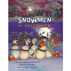 Snowmen at Halloween, Board book - Caralyn M. Buehner imagine
