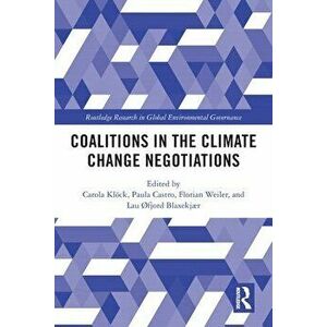 Coalitions in the Climate Change Negotiations, Paperback - *** imagine