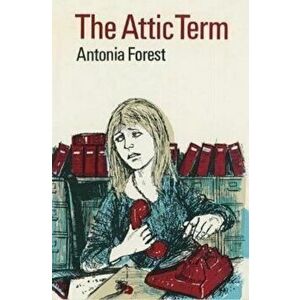The Attic Term. New ed, Paperback - Antonia Forest imagine