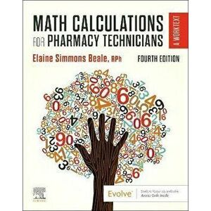 Math Calculations for Pharmacy Technicians. A Worktext, 4 ed, Paperback - *** imagine