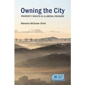 Owning the City. Property Rights in Authoritarian Regimes, Hardback - *** imagine