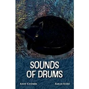 Sounds of Drums, Paperback - Andrew Coombs imagine