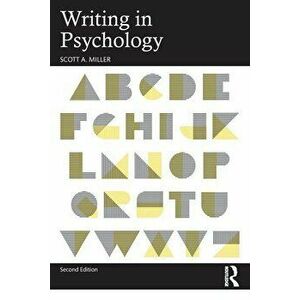 Writing in Psychology. 2 ed, Paperback - Scott A. Miller imagine