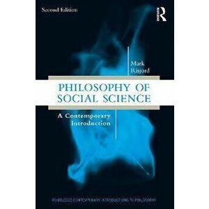 Philosophy of Social Science. A Contemporary Introduction, 2 ed, Paperback - Mark Risjord imagine