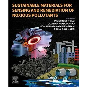 Sustainable Materials for Sensing and Remediation of Noxious Pollutants, Paperback - *** imagine
