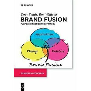 Brand Fusion. Purpose-driven brand strategy, Paperback - Tom Williams imagine