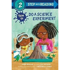 How to Do a Science Experiment, Paperback - Lee Wildish imagine