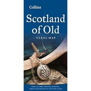 Scotland of Old. Over 170 Arms, Official Insignia, Crests and Mottos of Scottish Clans, New ed, Sheet Map - Collins Maps imagine