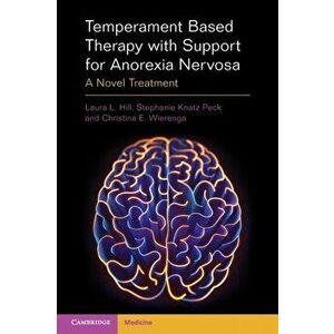 Temperament Based Therapy with Support for Anorexia Nervosa. A Novel Treatment, Paperback - *** imagine