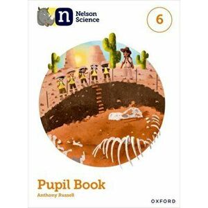 Nelson Science: Pupil Book 6. 1 - *** imagine