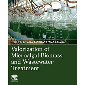 Valorization of Microalgal Biomass and Wastewater Treatment, Paperback - *** imagine