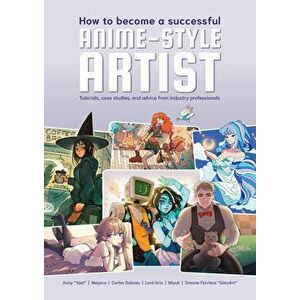 How To Be A Professional Anime Artist, Paperback - *** imagine