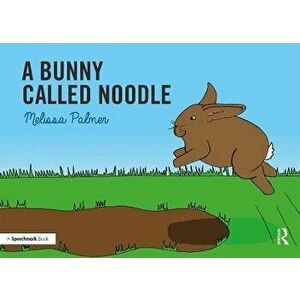 A Bunny Called Noodle. Targeting the n Sound, Paperback - Melissa Palmer imagine