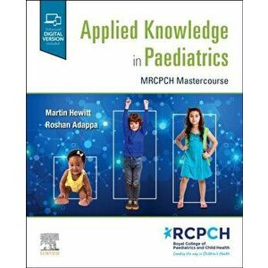 Applied Knowledge in Paediatrics: : MRCPCH Mastercourse, Paperback - *** imagine