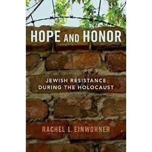 Hope and Honor. Jewish Resistance during the Holocaust, Paperback - *** imagine
