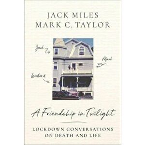 A Friendship in Twilight. Lockdown Conversations on Death and Life, Paperback - *** imagine
