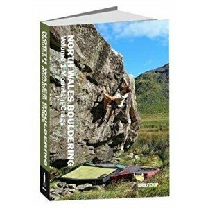 North Wales Bouldering. Mountain Crags, Volume 1 - Mountain Crags, 3 New edition, Paperback - Simon Panton imagine